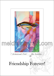 5"x7" Friendship Forever Card《Iridescent Fish》