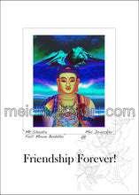 Load image into Gallery viewer, 5&quot;x7&quot; Friendship Forever Card《Mt.Shasta Full Moon Buddha》