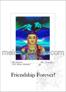 5"x7" Friendship Forever Card《Mt.Shasta Full Moon Buddha》