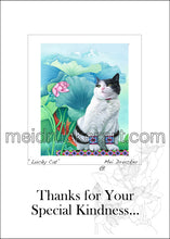 Load image into Gallery viewer, 5&quot;x7&quot; Thank forYour Special Kindness...Card《Lucky Cat》1